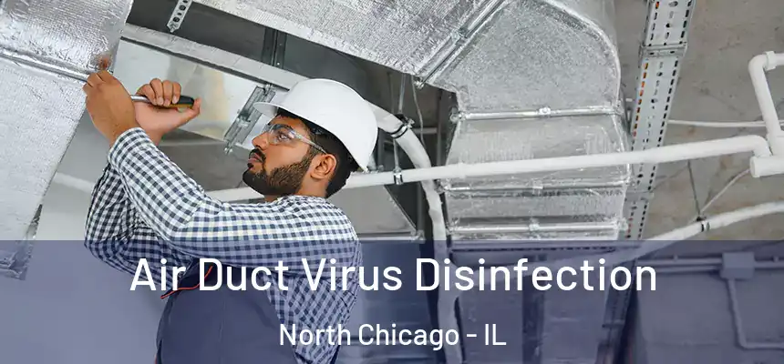 Air Duct Virus Disinfection North Chicago - IL